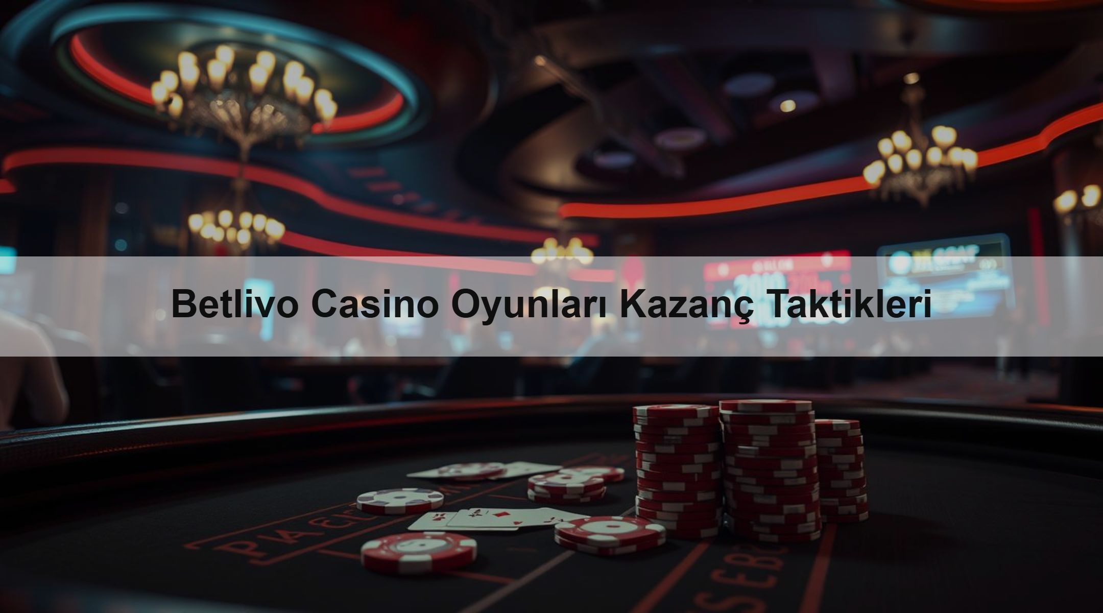 Betlivo Casino Oyunları Kazanç Taktikleri 1 Betlivo Casino Oyunları Kazanç Taktikleri