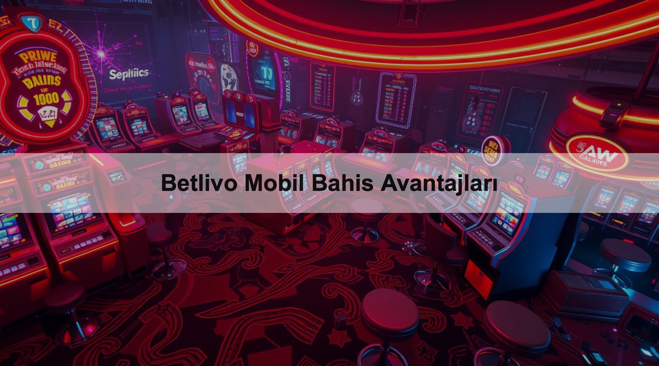 Betlivo Mobil Bahis Avantajları