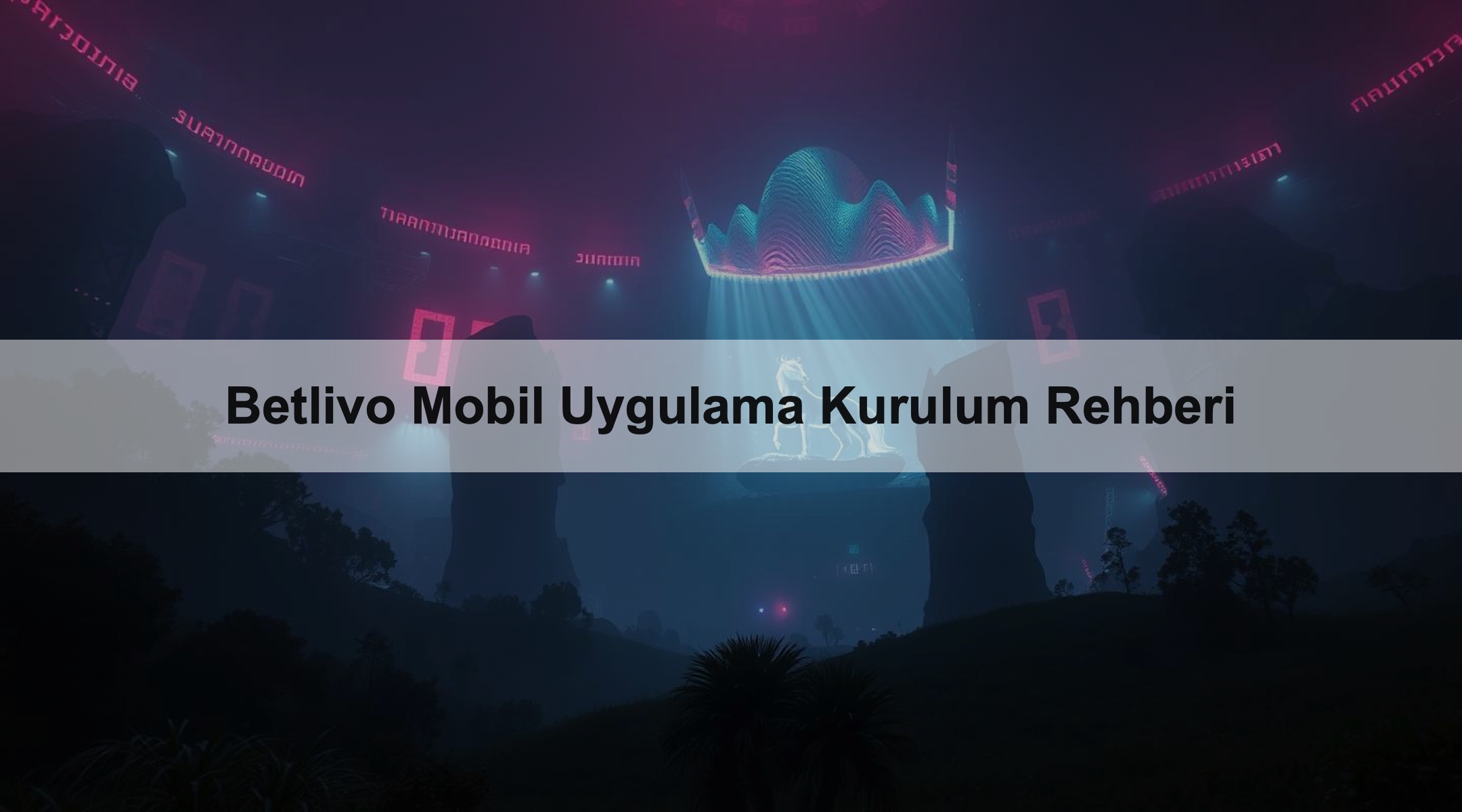 Betlivo Mobil Uygulama Kurulum Rehberi 1 Betlivo Mobil Uygulama Kurulum Rehberi