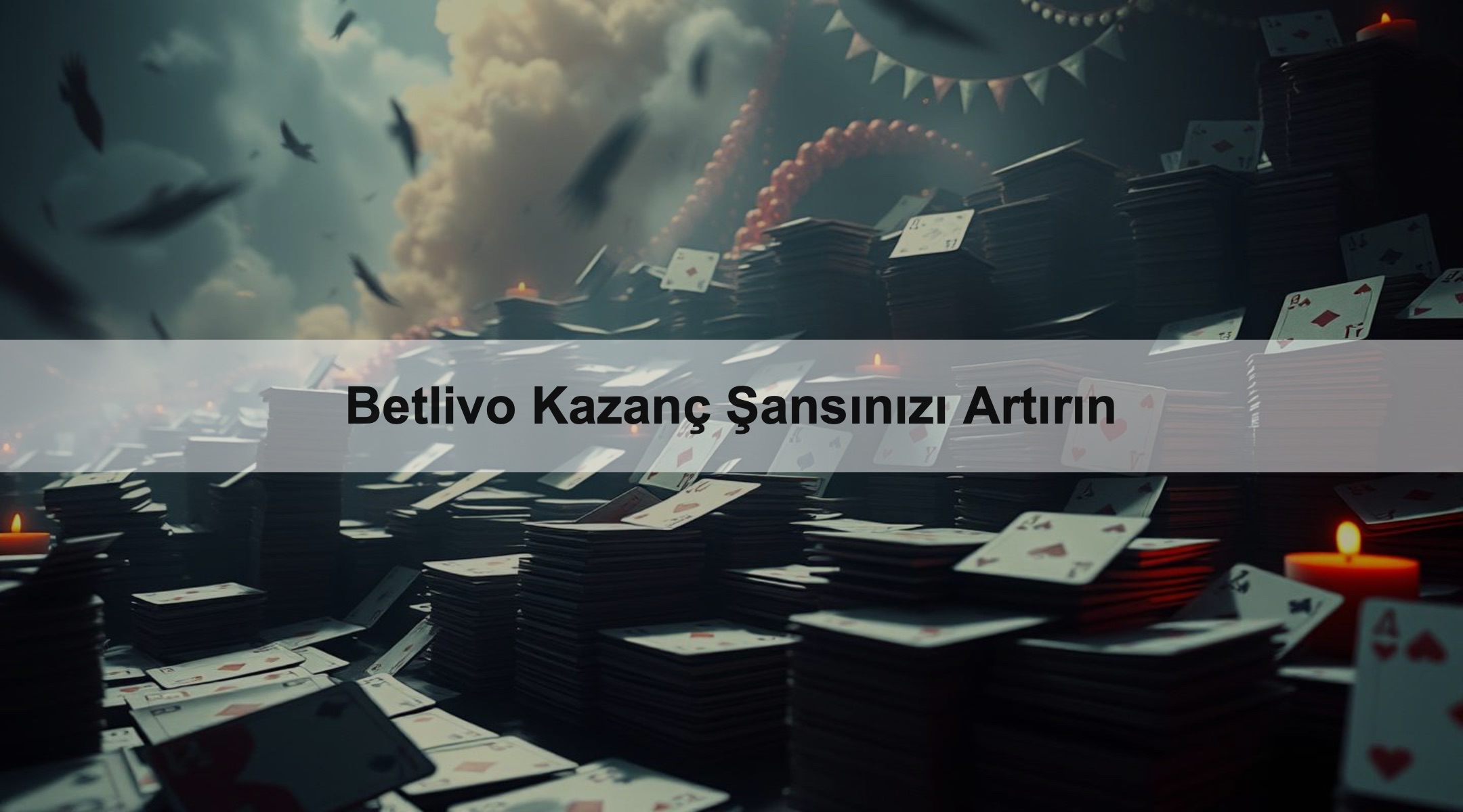 Betlivo Kazanç Şansınızı Artırın