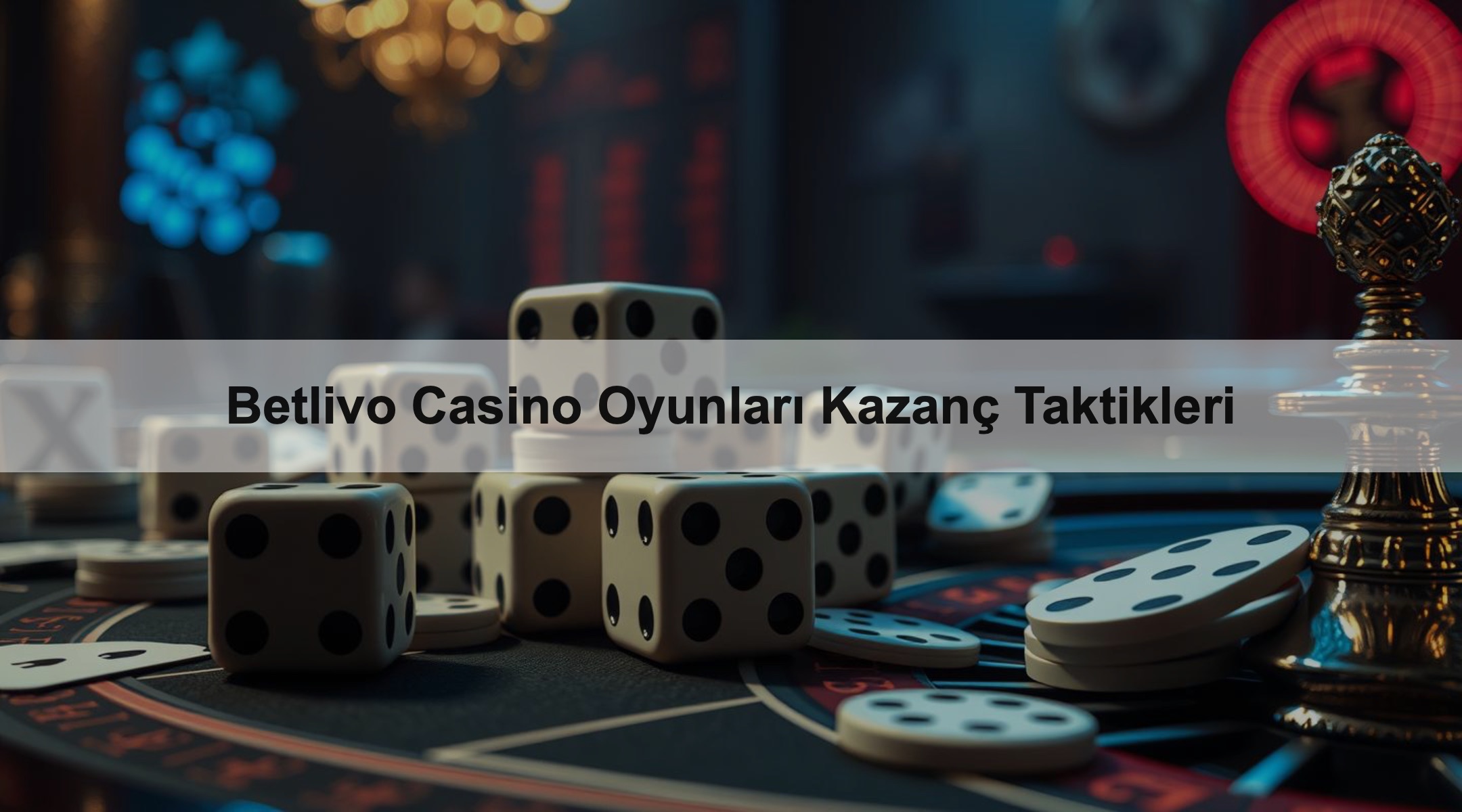 Betlivo Casino Oyunları Kazanç Taktikleri 1 Betlivo Casino Oyunları Kazanç Taktikleri