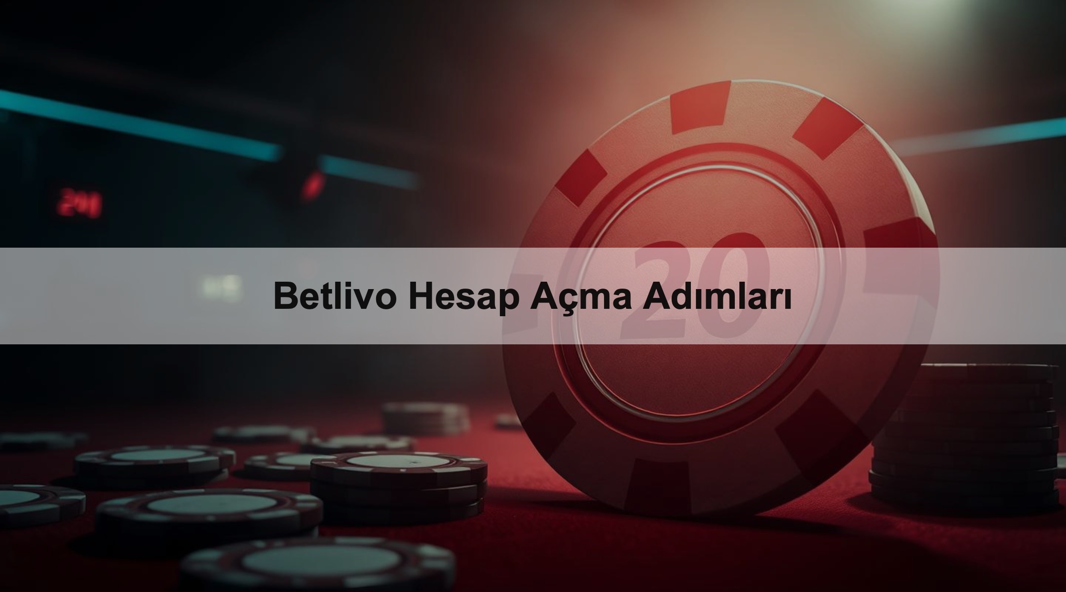 Betlivo Hesap Açma Adımları 1 Betlivo Hesap Açma Adımları